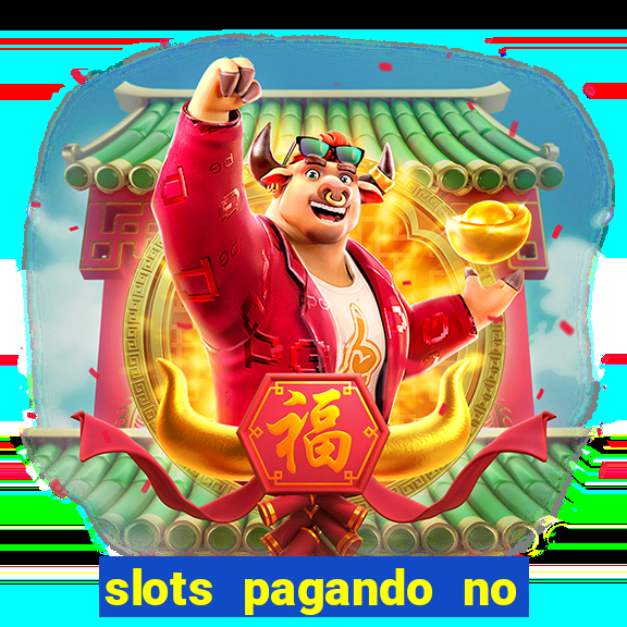 slots pagando no cadastro 2024